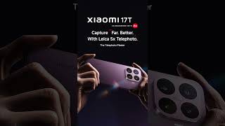 Capturing the Unreachable: Xiaomi 17T & Leica Optics #FarBetter | India Launch June 4th.