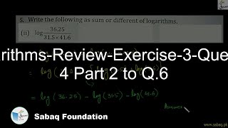 Logarithms-Review-Exercise-3-Question 4 Part 2 to Q.6