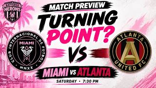 CAN INTER MIAMI BUILD ON THE 7-1 WIN? | Inter Miami vs Atlanta United Preview