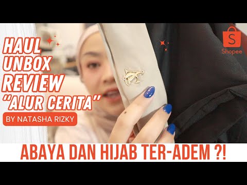 HAUL SHOPEE REVIEW ABAYA DAN HIJAB ALUR CERITA BRAND KAK NATASHA RIZKI  | TYAS PRADA