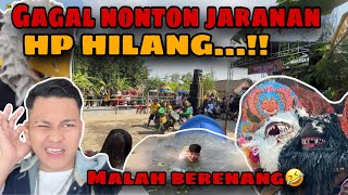 Vlog,GAGAL NONTON JARANAN ..!!!!!