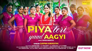 Piya Teri Yaad Aagyi (Official Video) Sakshi Dalal | Sapna Awasthi | New Haryanvi Song 2025