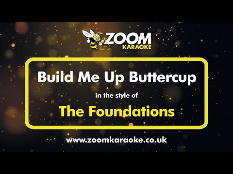 The Foundations – Build Me Up Buttercup – Karaoke Version from Zoom Karaoke