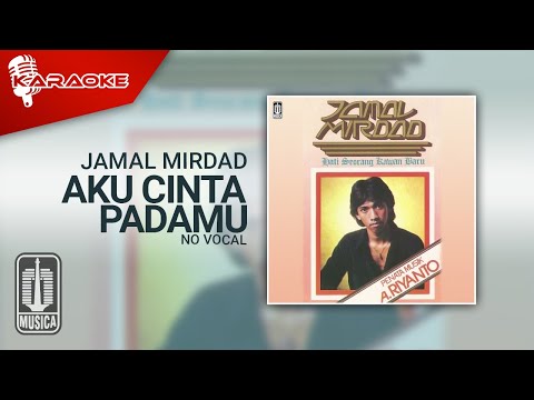 Jamal Mirdad – Aku Cinta Padamu (Official Karaoke Video) | No Vocal