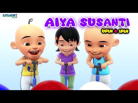 Aiya susanti - Aiya susanti perempuan banyak muda Upin ipin terbaru