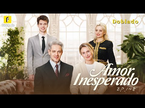 (Doblado)【Amor Inesperado】EP.1~8 #flickreels