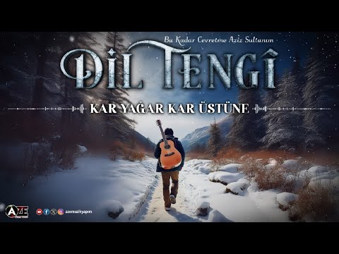 Dil Tengi - Kar Yağar Kar Üstüne - Remasteret