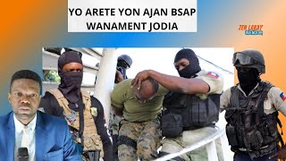 Wanament Tet anba Lapolis fek Arete yon Ajan BSAP Jodia men li papa ann swiv