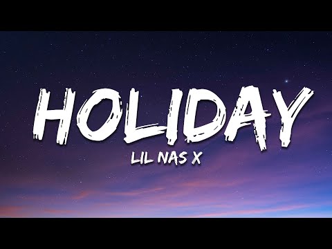 Lil Nas X - HOLIDAY (Lyrics)