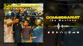 Iba Montana - Commissariat (Son Officiel)