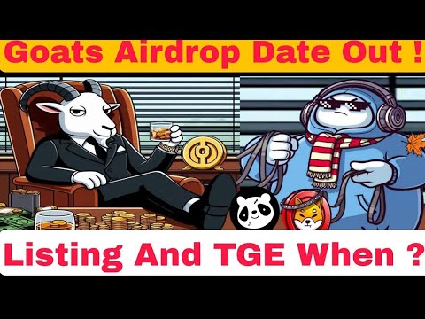 Goats Airdrop Date Out | Major Airdrop Listing Date | Blum Airdrop Listing Date | Tomarket Airdrop