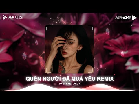 Quên Người Đã Quá Yêu (Tuấn Smile Remix) - Hà Duy Thái ♫ Đã Quá Xa Vời Con Đường Anh Đi Remix 2025