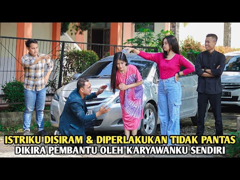 ISTRIKU DISIRAM & DIPERLAKUKAN TIDAK PANTAS KARENA DIKIRA PEMBANTU OLEH KARYAWANKU SENDIRI ! TAPI...