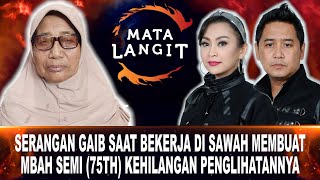 658 - SERANGAN GAIB SAAT BEKERJA DI SAWAH MEMBUAT MBAH SEMI (75TH) KEHILANGAN PENGLIHATANNYA