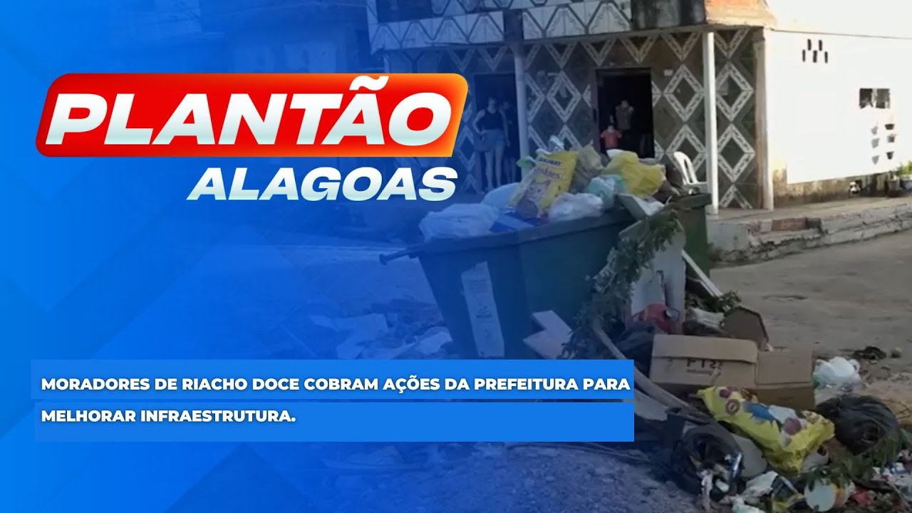 Moradores de Riacho Doce cobram a&ccedil;&otilde;es da Prefeitura para melhorar infraestrutura.