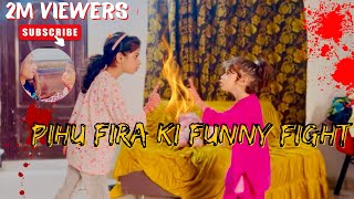 JUSTIN PRINCE FUNNY VIDEO ! PIHU FIRA KI FUNNY FIGHT