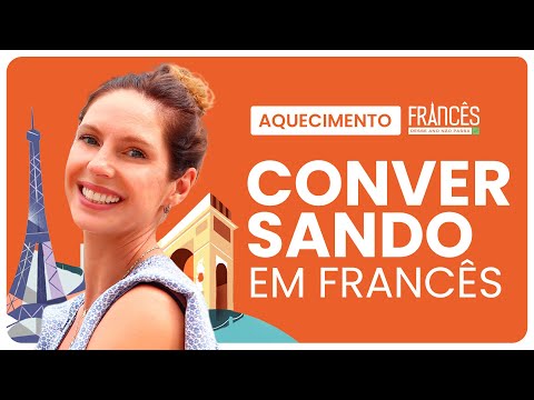 AULA #5 - Conversando em Francês | Aquecimento - Francês: Desse Ano Não Passa