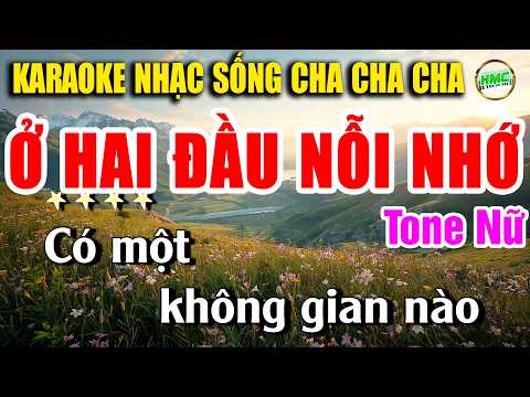 Ở Hai Đầu Nỗi Nhớ Karaoke Nhạc Sống Cha Cha Cha Hải Ngoại Tone Nữ – Nhạc Sống Minh Công