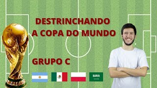 Destrinchando a Copa do Mundo - [Grupo C]