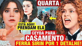 FORÇA DE MULHER: RESUMO QUARTA 02/07 - Ceyda ENCONTRA Sirin ESCONDIDA no seu casamento POR 1 DETALHE