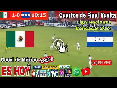 México vs. Honduras en vivo, donde ver, a que hora juega México vs. Honduras Concacaf 2024