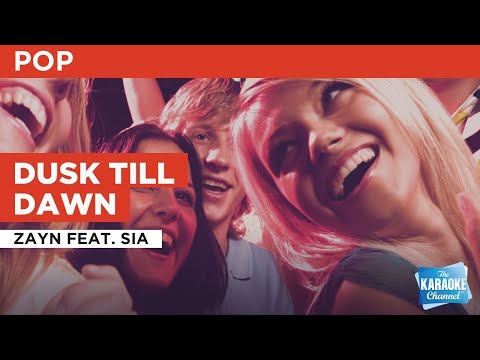 Dusk Till Dawn : Zayn feat. Sia | Karaoke with Lyrics