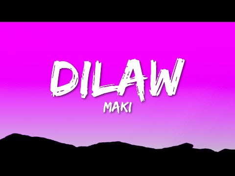 Maki - Dilaw (Lyrics)