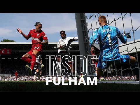 Inside Fulham: Fulham 22 Liverpool | Darwin Nunez & Mo Salah