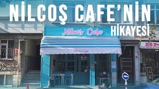 Nilcoş Cafe'nin Hikayesi - Eyüpsultan