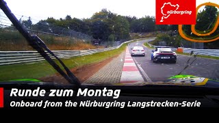 Runde zum Montag | Onboard NLS 7