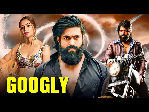 GOOGLY - Blockbuster Hindi Dubbed Action Romantic Movie | Yash, Kriti Kharbanda | South Movie