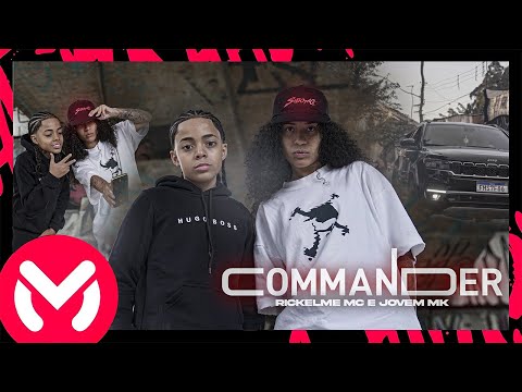 RICKELME MC E JOVEM MK - COMMANDER (VIDEO CLIPE)