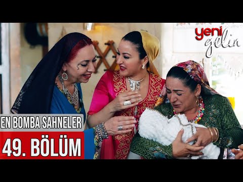 49. Bölüm | En Bomba Sahneler! - Yeni Gelin