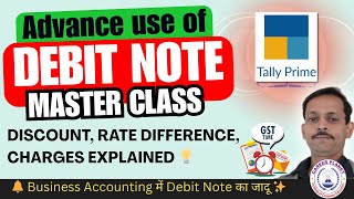 📑 Advanced Use of Debit Note in Tally Prime | Discount, Rate Difference, Charges Explained 💡