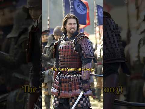 Before and After - The Last Samurai (2003) #shorts #viralvideo #thelastsamurai #beforeandafter