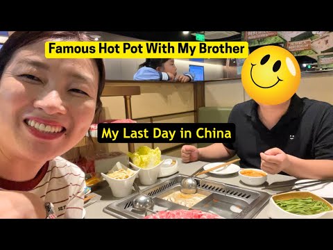Famous Hot Pot with my Brother on my Last Day in China