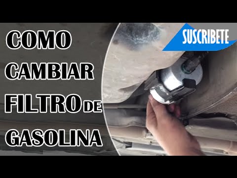 COMO CAMBIAR FILTRO DE GASOLINA
