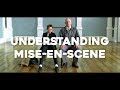 Understanding Mise-en-Scène