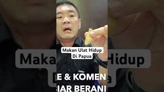 Makan Ulat Hidup