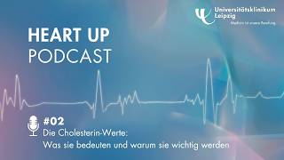 Heart Up #02 | Die Cholesterin-Werte: Was sie bedeuten und warum sie wichtig werden