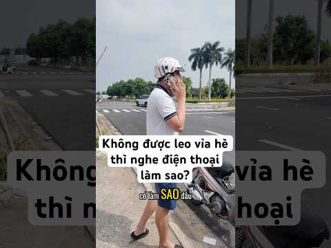 Không được lên vỉa hè thì dừng xe nghe điện thoại cũng không sao cả nhà nhé #anhthereview