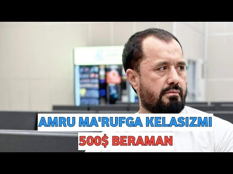 AMRU MA'RUFGA KELASIZMI 500$ BERAMAN /ABROR MUXTOR ALIY