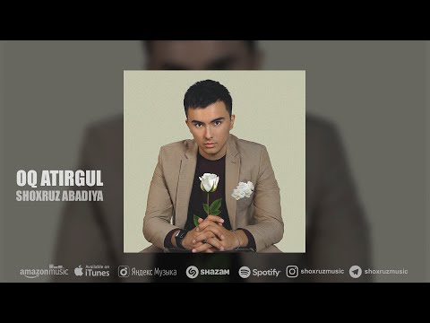 Shoxruz Abadiya - Oq Atirgul