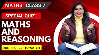 Class 7 Special Maths Class| Maths and Reasoning | Live Quiz competition | CBSE Class 7