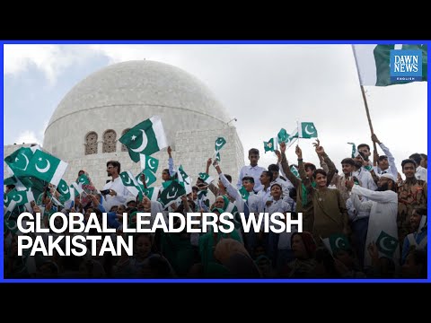 YouTube video thumbnail: Global Leaders Congratulate Pakistan on 79th Independence Day