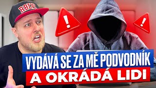 VYDÁVÁ SE ZA MĚ PODVODNÍK A KRADE LIDEM PENÍZE - WEEK #487