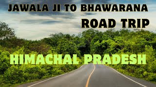 Jawala ji to Bhawarana ,Himachal Pradesh | ज्वाला जी से भवारना बस द्वारा यात्रा | Road Trip by Bus |