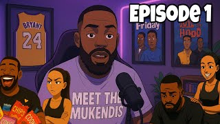 Meet The Mukendis : Episode 1