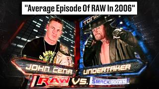 This Was a NORMAL Episode of WWE RAW in 2006?