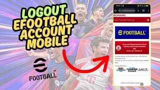 How to Log Out of eFootball Mobile Fast and Easy!